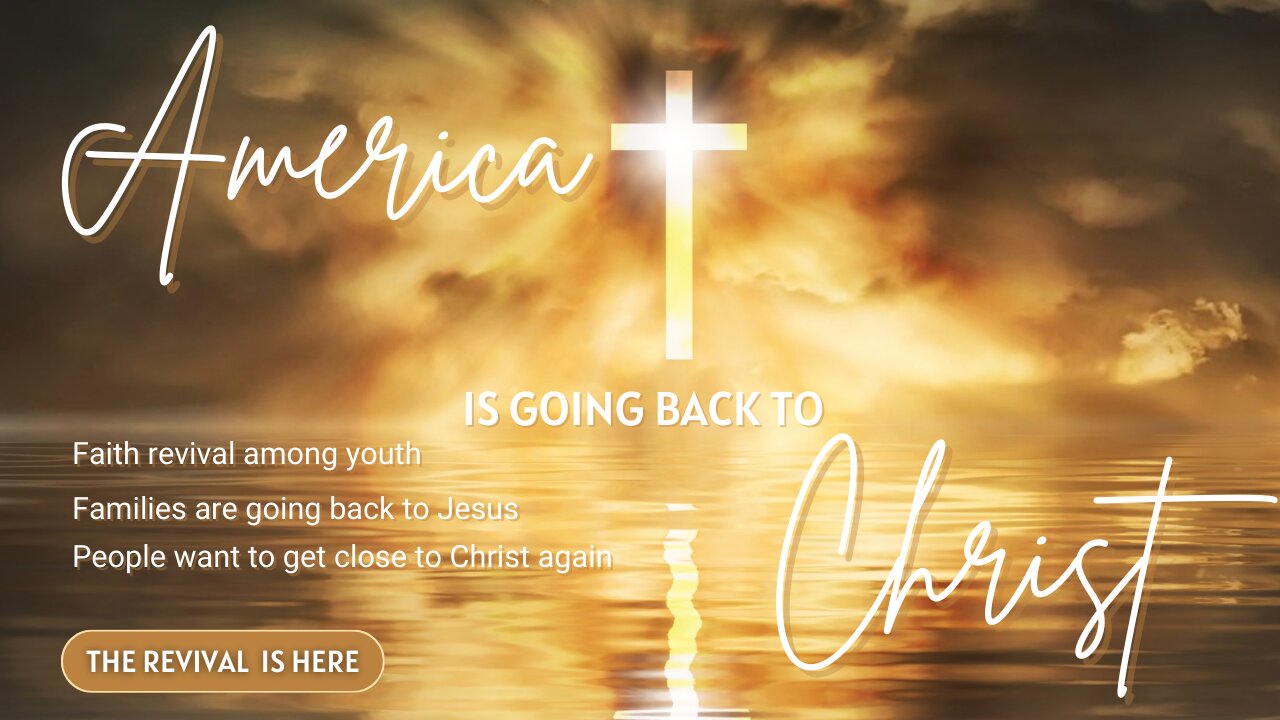 America is going back to Christ - The Revival is Here