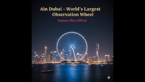 Ain Dubai – World’s Largest Observation Wheel | Magical Skyline & Night View 🌃🎡