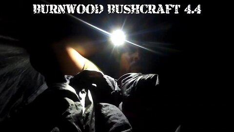 BURNWOOD BUSHCRAFT 4.4 - Overnight Camp - The Beginning of the End of the Beginning