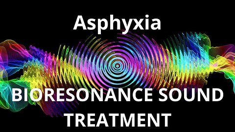 Asphyxia _ Sound therapy session