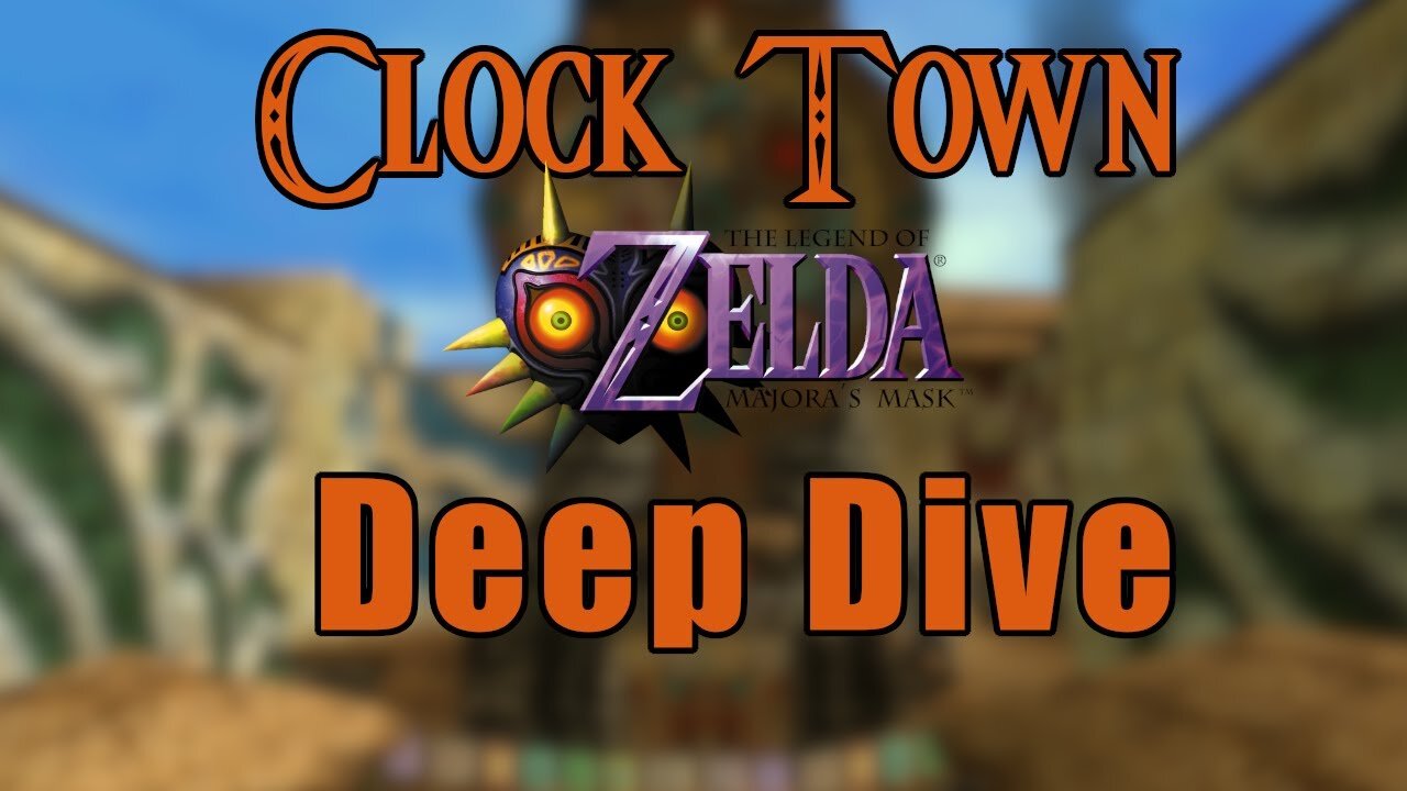 Clock Town: A Majora's Mask Deep Dive