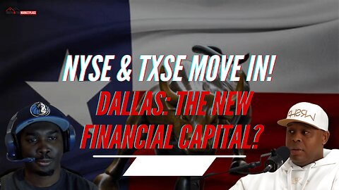 Dallas: The NEW Financial Capital? NYSE & Texas Stock Exchange Move In! #TheBag💰