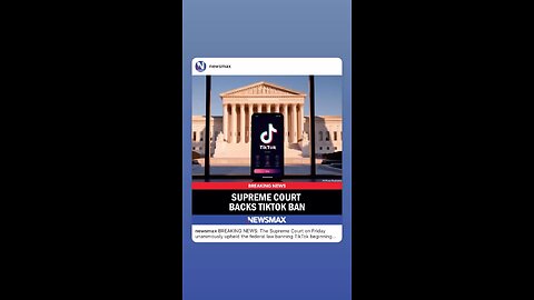 Supreme Court Backs TikTok Ban