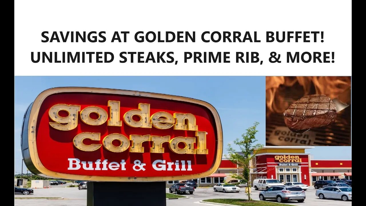 💰SAVINGS AT GOLDEN CORRAL BUFFET WITH UNLIMITED STEAKS, PRIME RIB, & MORE!