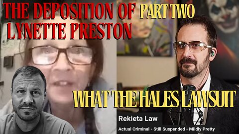 The Deposition of Lynette Preston Part 2 - @whatthehales