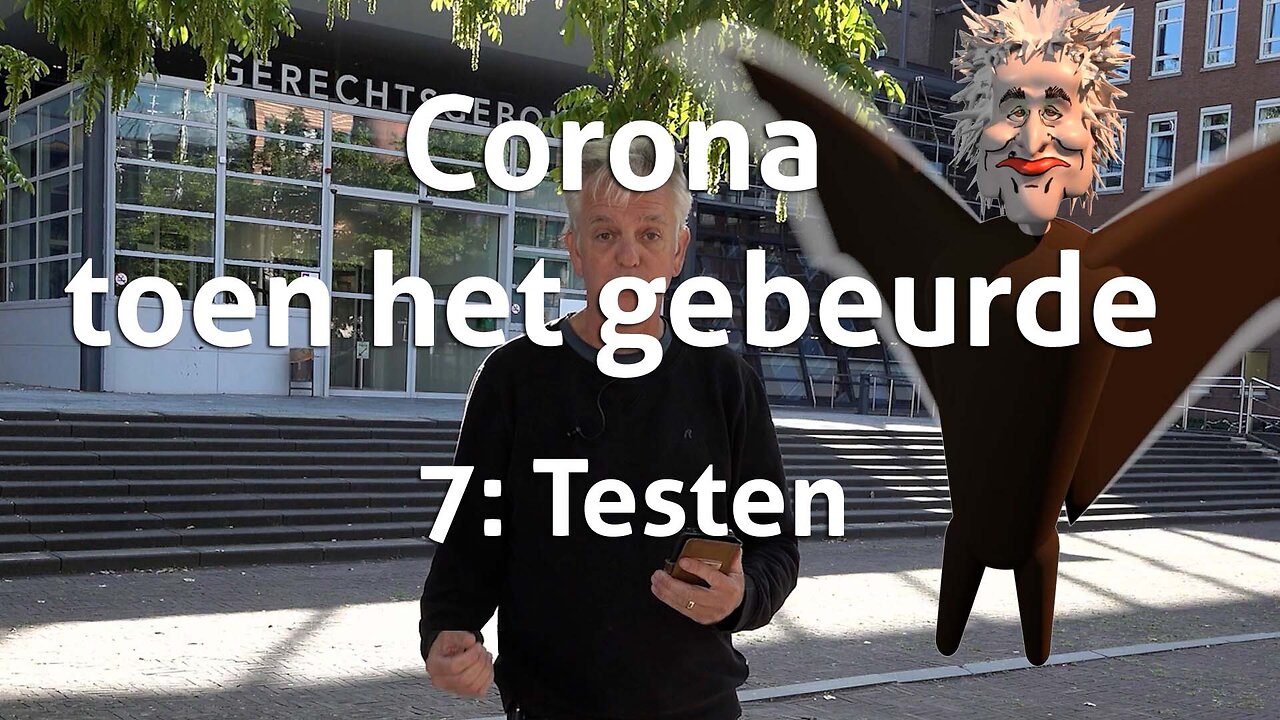 Corona toen het gebeurde - 7: testen