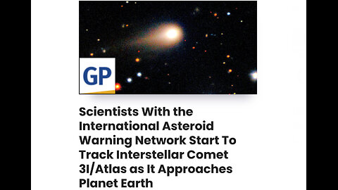 Scientists With the International Asteroid Warning Network Start To Track Interstellar 3I/Atlas