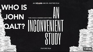 AN INCONVENIENT STUDY - FEATURE FILM. THIS WILL CHANGE OUR WORLD. WHO IS JOHN QALT?
