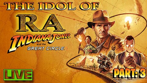 🟢LIVE | Indiana Jones and the Great Circle (Part 3) | THE IDOL OF RA