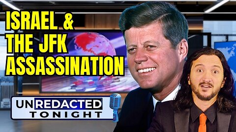 Israel's Role In The End of JFK