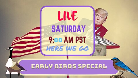 Saturday *LIVE* Early Birds Special Edition (🚨 NEW STREAM TIME 🚨)