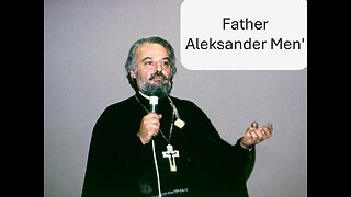Father Aleksander Men: Heretic? Martyr? Spiritual leader?