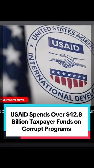 USAID Spends of $42 Billion Taxpayer Money