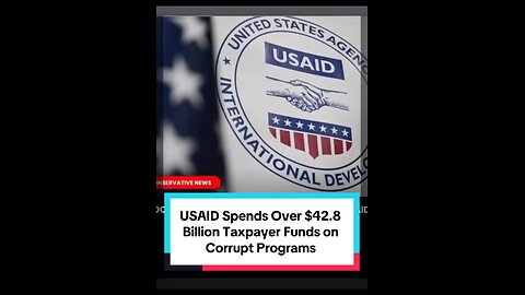 USAID Spends of $42 Billion Taxpayer Money