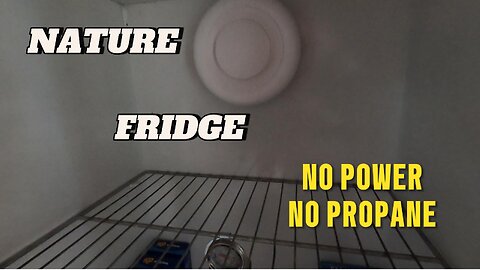Fridge DIY No Power No Propane Needed