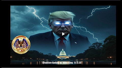 Situation Update w/ Mike King (11.17.25)