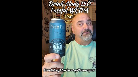 Drink Along Shorts 150: Fate Brewing Fateful West Coast IPA 475