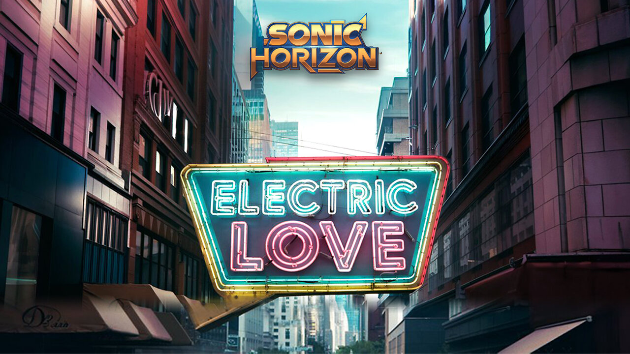 ELECTRIC LOVE - Sonic Horizon