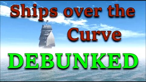 SHIPS OVER THE HORIZON - DEBUNKED SERIES 🧐