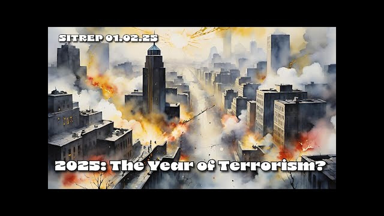 MONKEY WERX - 2025: The Year of Terrorism? SITREP 01.02.25