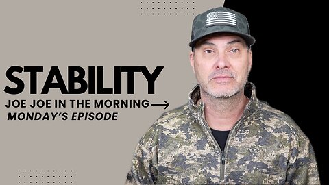 Stability: Joe Joe in the Morning | Monday Edition