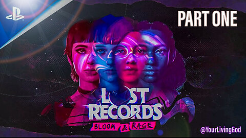 Lost Records: Bloom & Rage PS5 : PART ONE