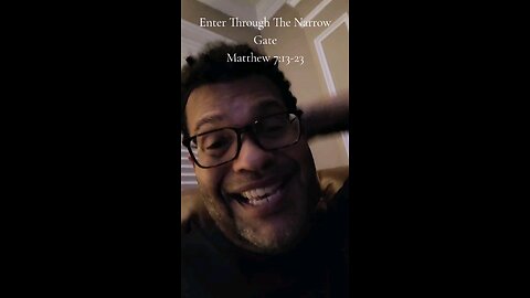 Enter Through The Narrow Gate