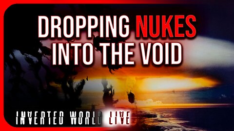 Dropping Nukes Into The Void