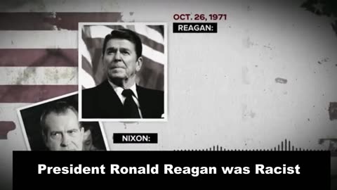 President Ronald Reagan was Racist