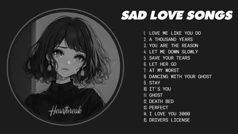 Best Slowed Sad Songs - Sad Love Songs That Make You Cry - Songs to Listen to When You Are Sad