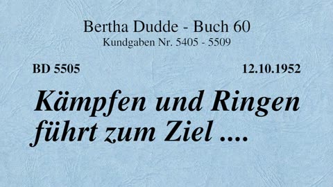 BD 5505 - KÄMPFEN UND RINGEN FÜHRT ZUM ZIEL ....