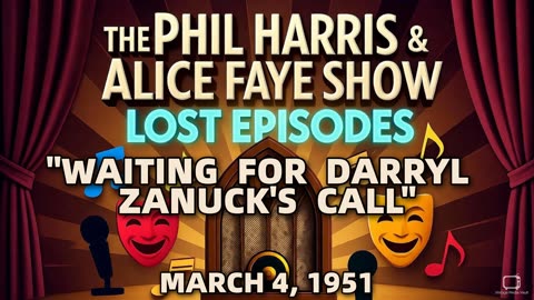 Phil Harris & Alice Faye Show - Waiting For Darryl Zanuck'S Call (March 4, 1951)