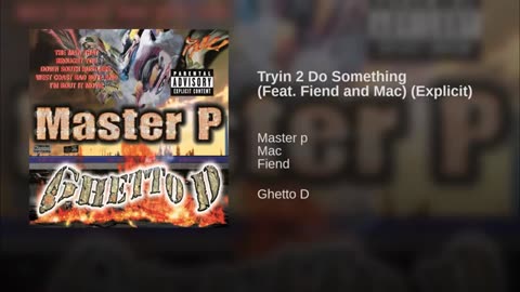 MASTER P - Trying To Do Something feat. Fiend And Mac