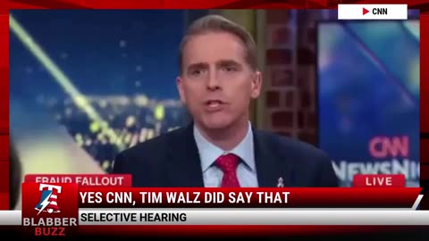 Yes CNN, Tim Walz Did Say That