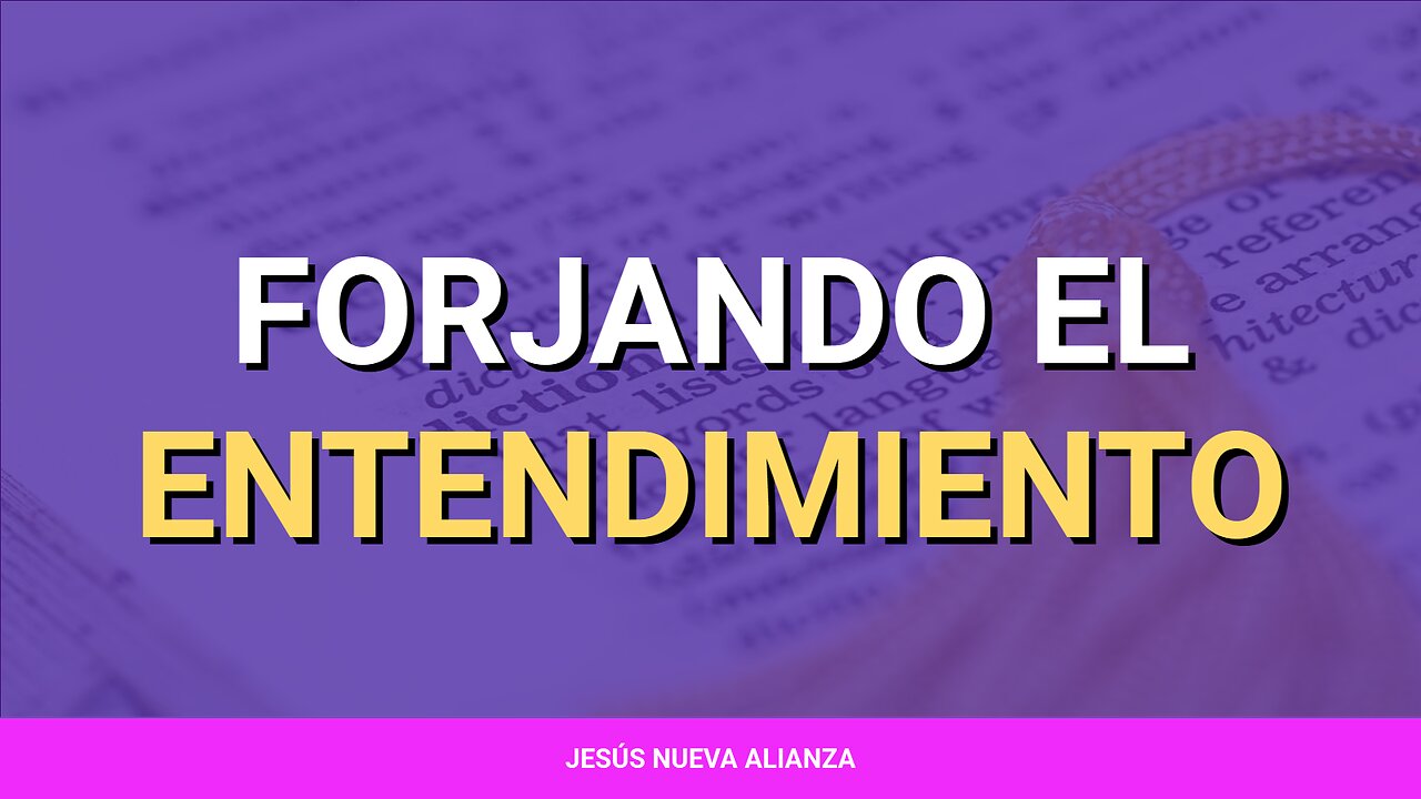 🪖 Forjando el entendimiento | Job 21:27; Josué 1:8