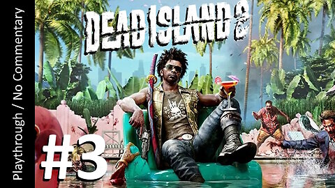 🌴Dead Island 2🧟(Part 3) playthrough