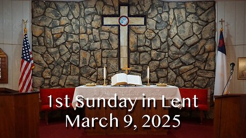 1st Sunday in Lent, March 9, 2025