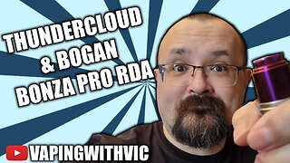 Bonza Pro RDA by Thundercloud and Vaping Bogan - The Bonza is back