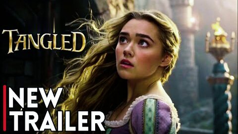 Tangled: Live Action Movie - First Trailer (2026)
