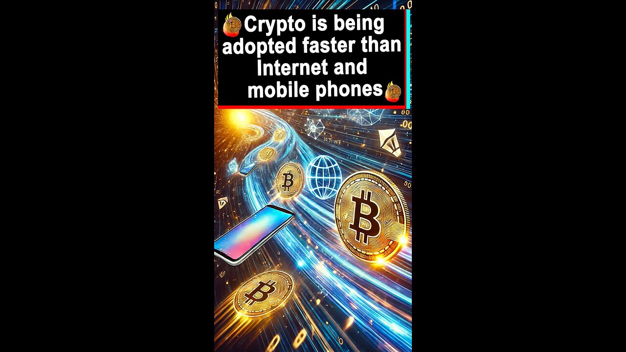 Crypto Is Being Adopted Faster Than Internet And Mobile Phones