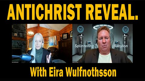 ANTICHRIST REVEAL - With Eira Wulfnothsson | Update Latest News.