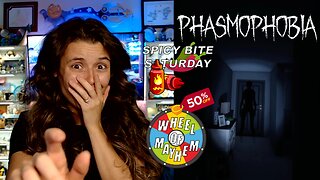 🌶️ 🥵Spicy BITE Saturday!! 🥵🌶️- Let's Play: Phasmophobia