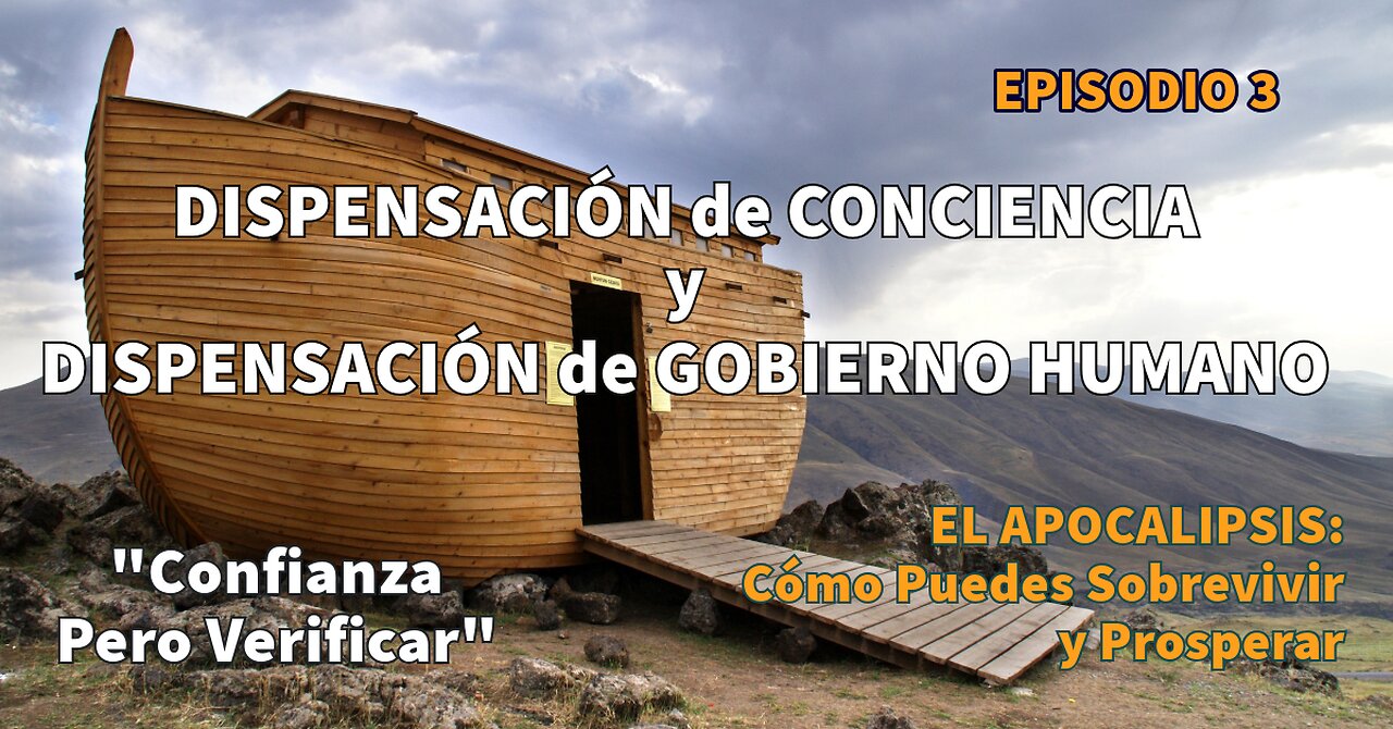 EPISODIO 3 – "SIGUE EL PLAN" CONFÍA PERO VERIFICA y EL ARCA DE NOÉ