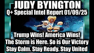 Judy Byington Special Intel 1.9.25 ~ Trump Wins! America Wins! The Storm is Here. So is Our Victory