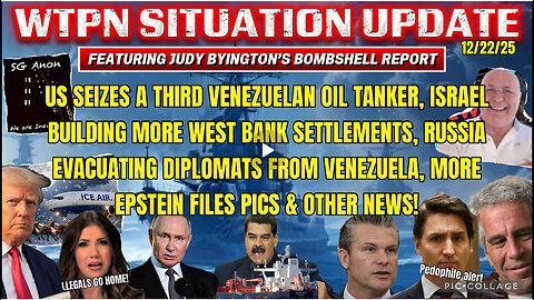 WTPN SITUATION UPDATE FEATURING RESTORED REPUBLIC 12/22/25