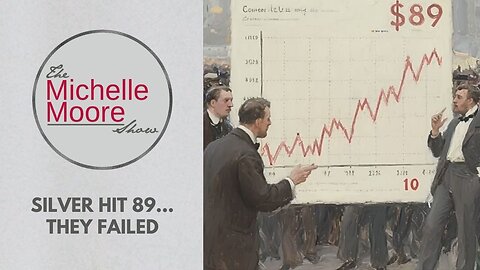 As Seen on The Michelle Moore Show: 'Silver Hit 89...They Failed' (Jan 13, 2026)
