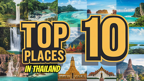 Top 10 places to visit in Thailand