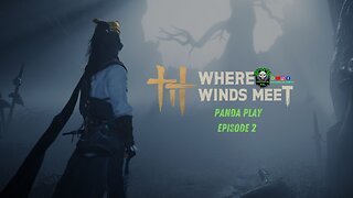 Panda Play | Where Winds Meet | Episode 2