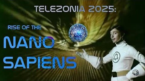 NANO SAPIENS UNDER THE SPELL OF TELEZONIA
