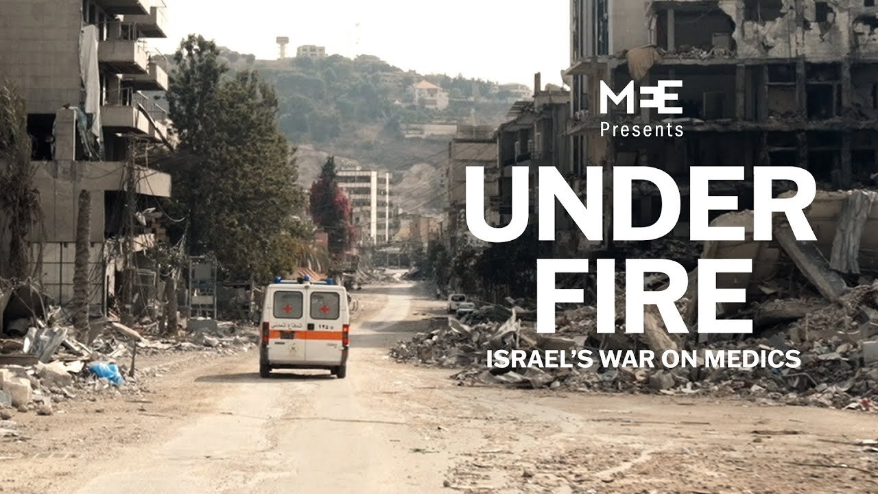 Under Fire: Israel's War on Medics